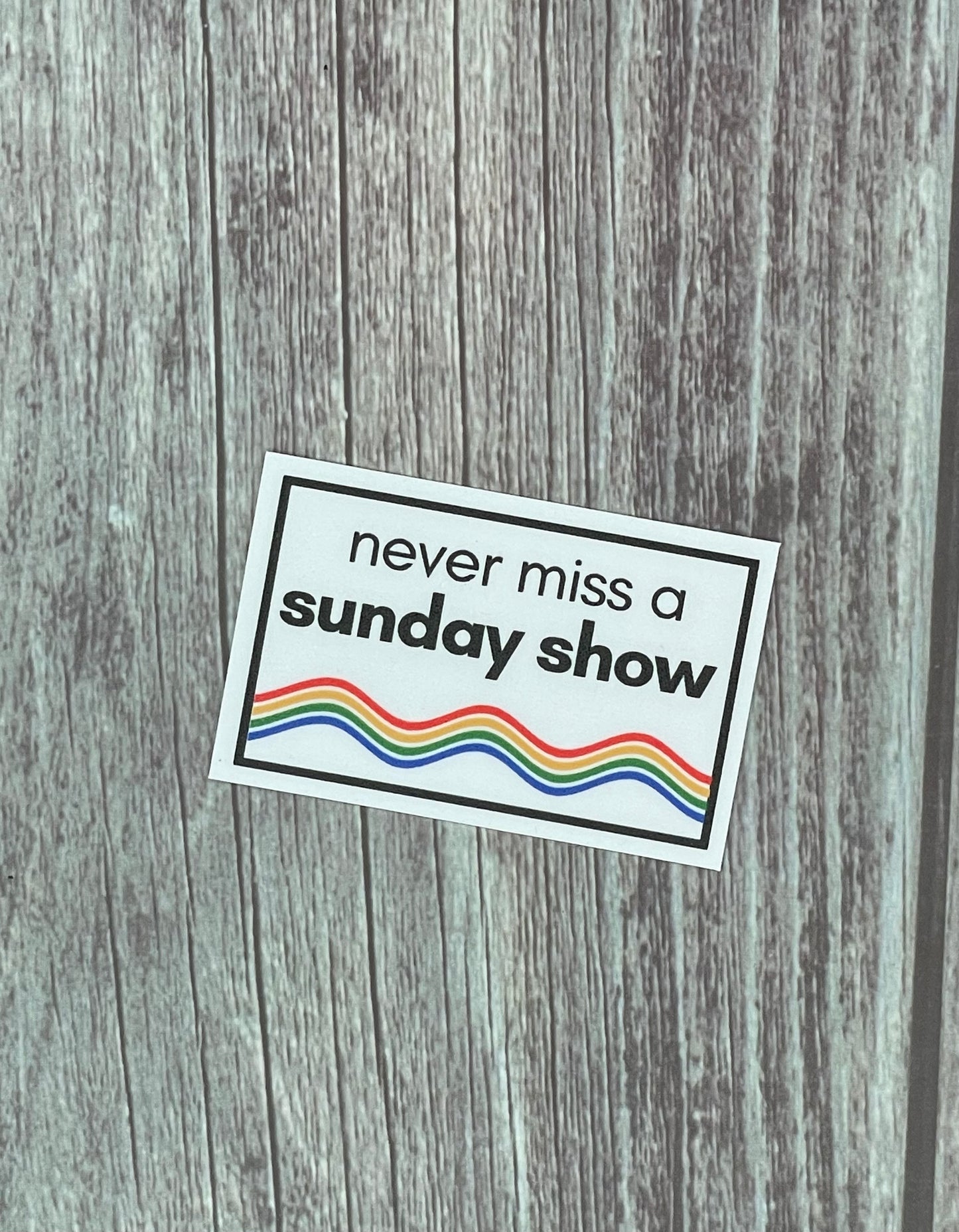 never miss a sunday show